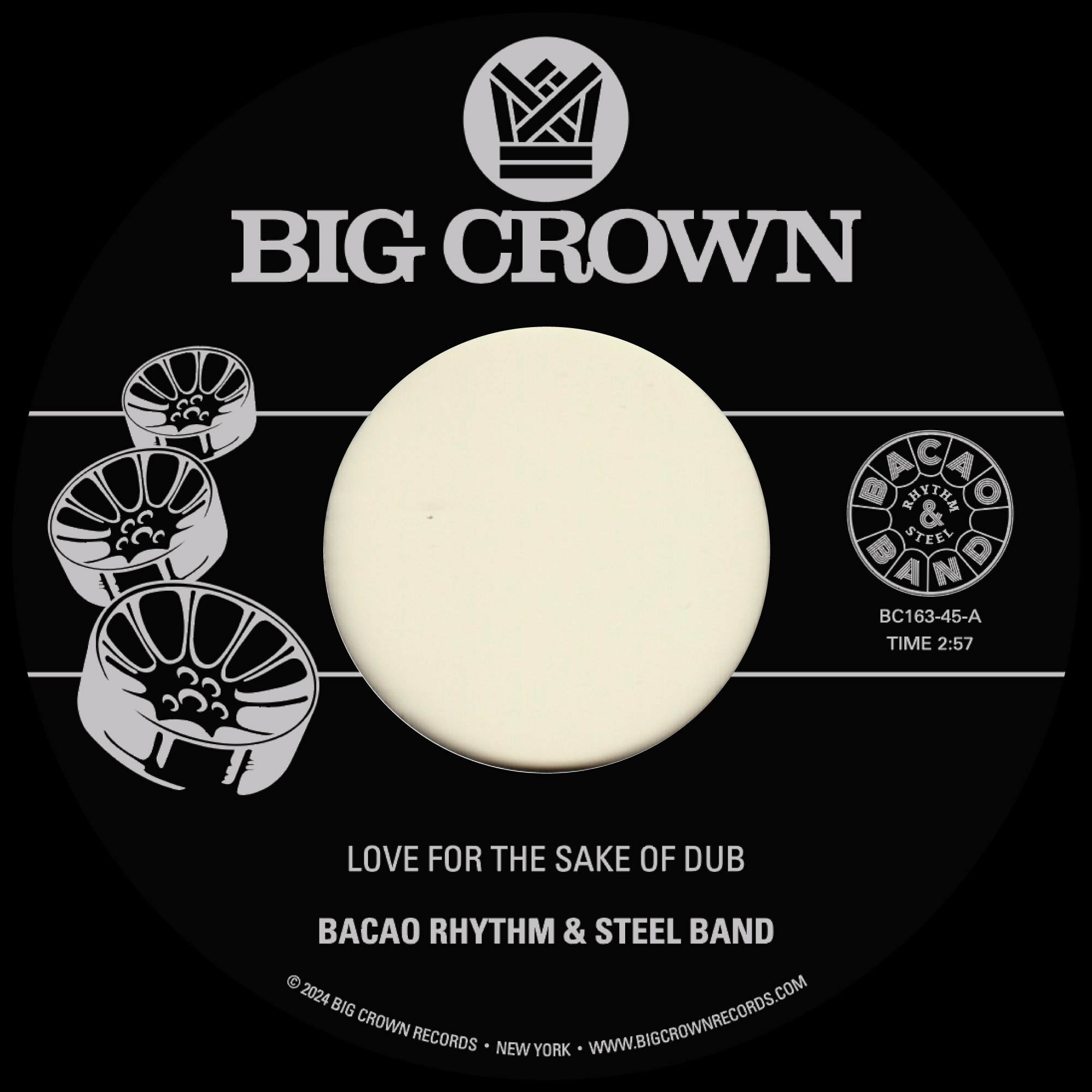 Big Crown Records Bacao Rhythm & Steel Band - Love For The Sake Of Dub / Grilled