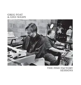 Strut Greg Foat & Gigi Masin - The Fish Factory Sessions (Blue Vinyl) RSD 2024