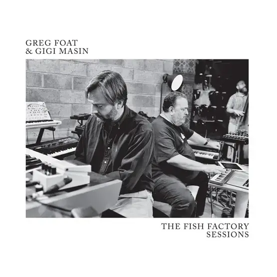 Strut Greg Foat & Gigi Masin - The Fish Factory Sessions (Blue Vinyl) RSD 2024