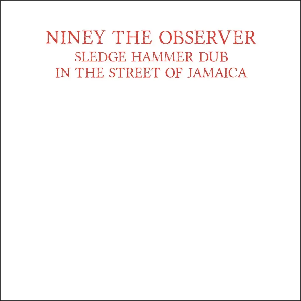Burning Sounds Niney The Observer - Sledgehammer Dub (Red Vinyl)