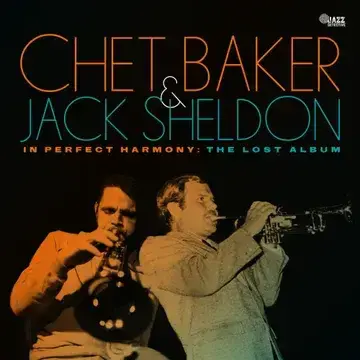 Jazz Detective Chet Baker & Jack Sheldon - In Perfect Harmony: The Lost Album - RSD 2024