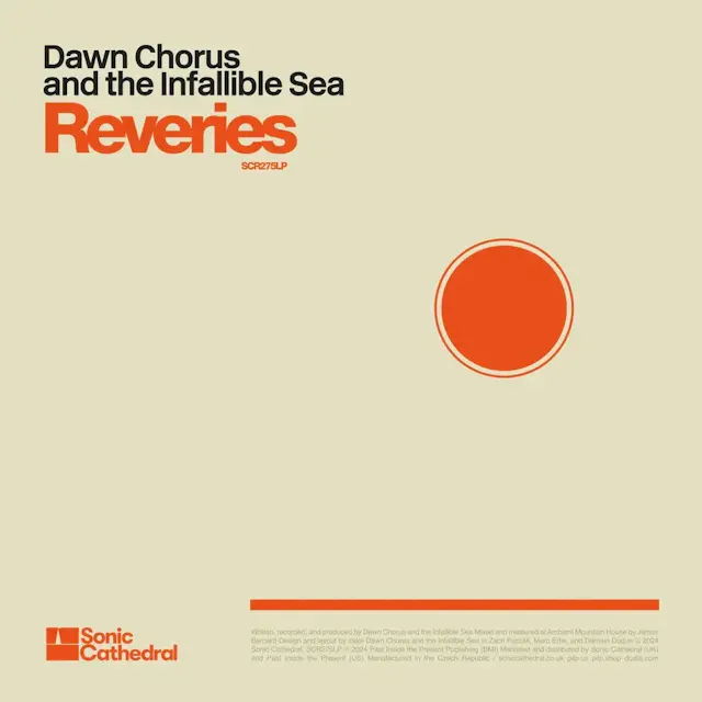 Sonic Cathedral Dawn Chorus and the Infallible Sea – Reveries (Orange Vinyl)