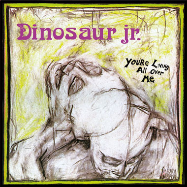 Jagjaguwar Dinosaur Jr - You're Living All Over Me