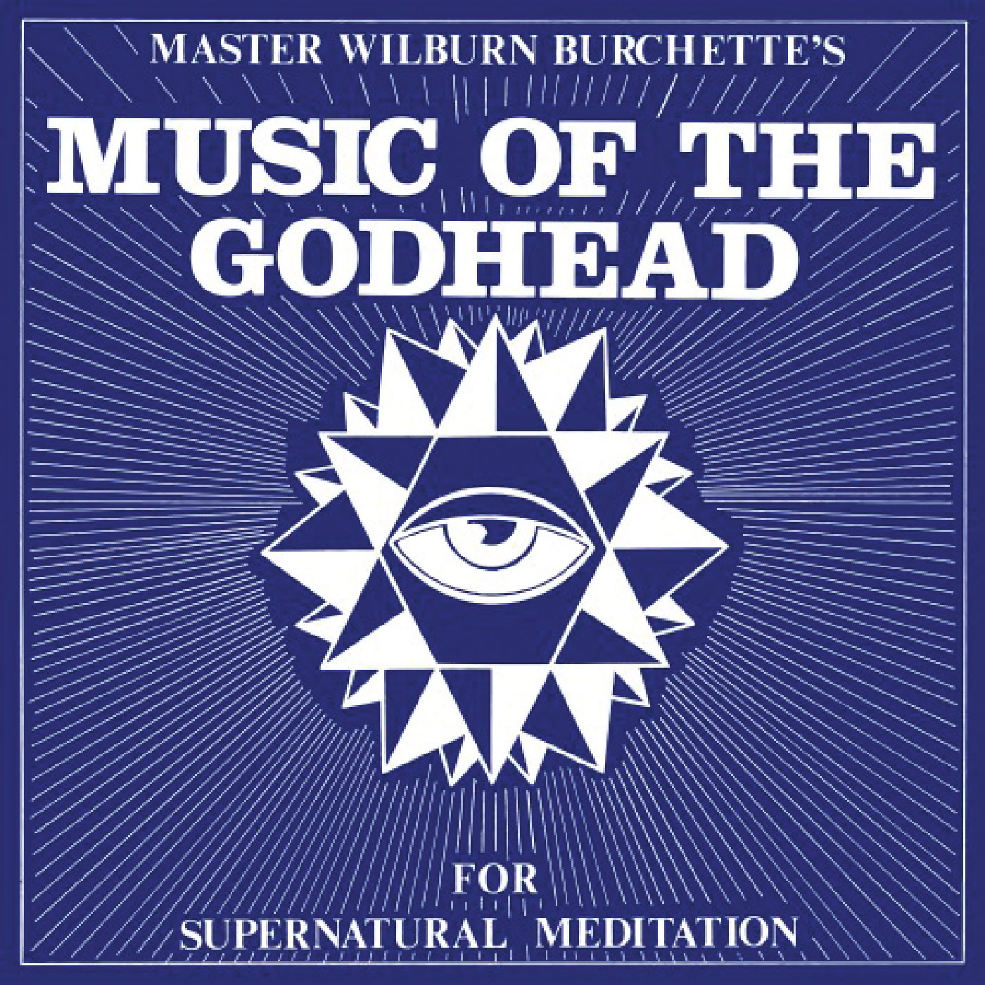 Numero Group Master Wilburn Burchette - Music of the Godhead