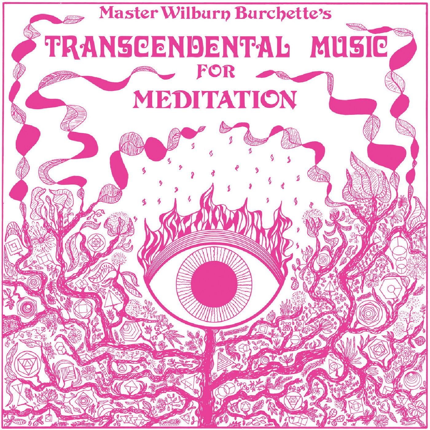 Numero Group Master Wilburn Burchette - Transcendental Music for Meditation