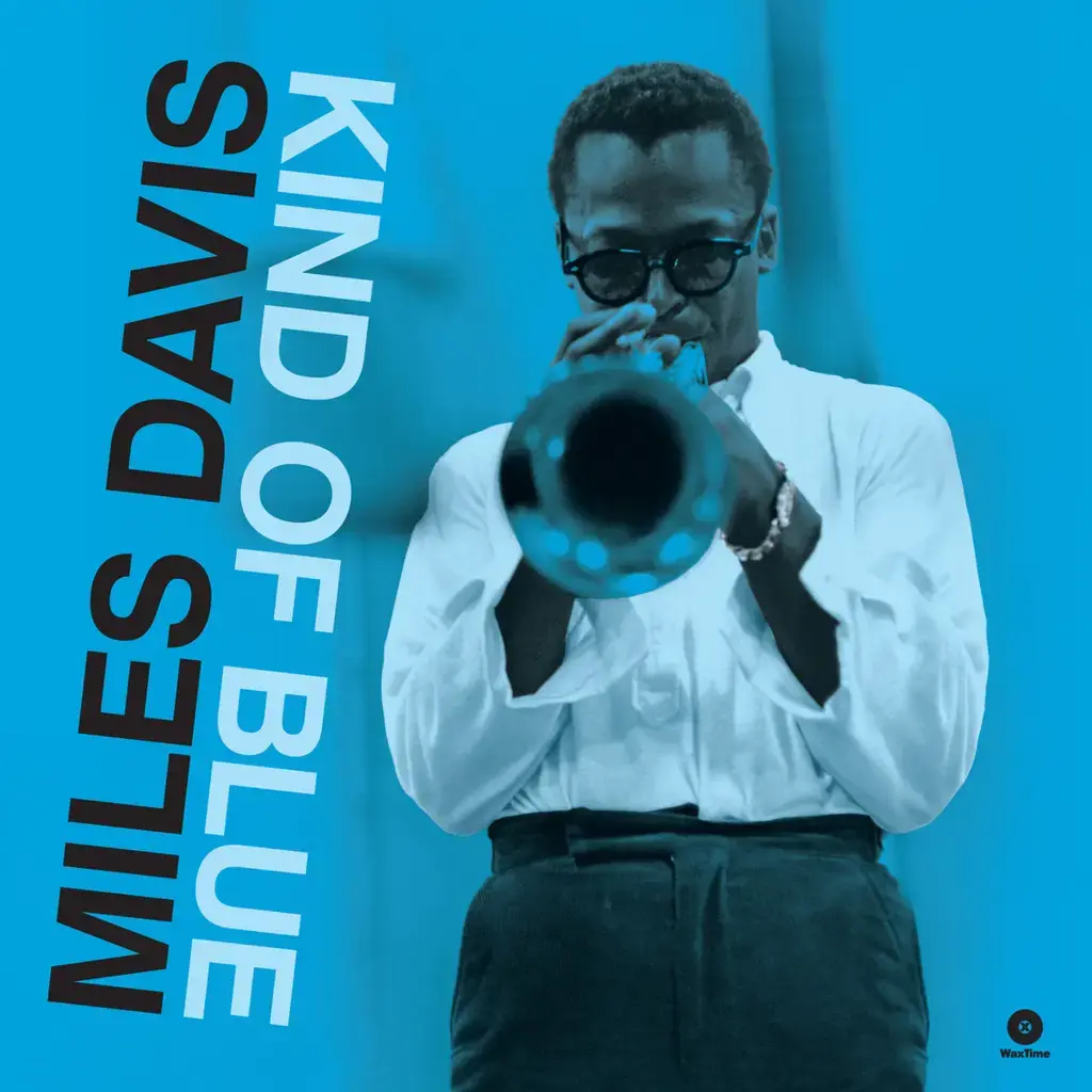 Waxtime Miles Davis - Kind Of Blue: The Mono & Stereo Versions