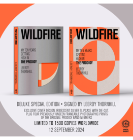 White Rabbit Books SIGNED Leeroy Thornhill - Wildfire: My Ten Years Getting High in the Prodigy (Deluxe)