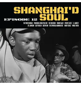 Numero Group Various - Shanghai'd Soul Episode 12