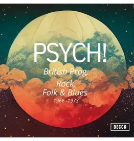 Decca Various - Psych! British Prog, Rock, Folk, And Blues 1966 – 1973