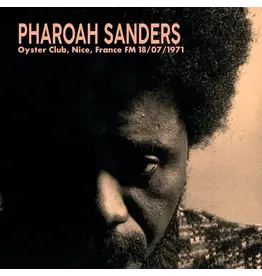 WHP Pharoah Sanders - Oyster Club, Nice, France FM 18/07/1971 (Orange Vinyl)