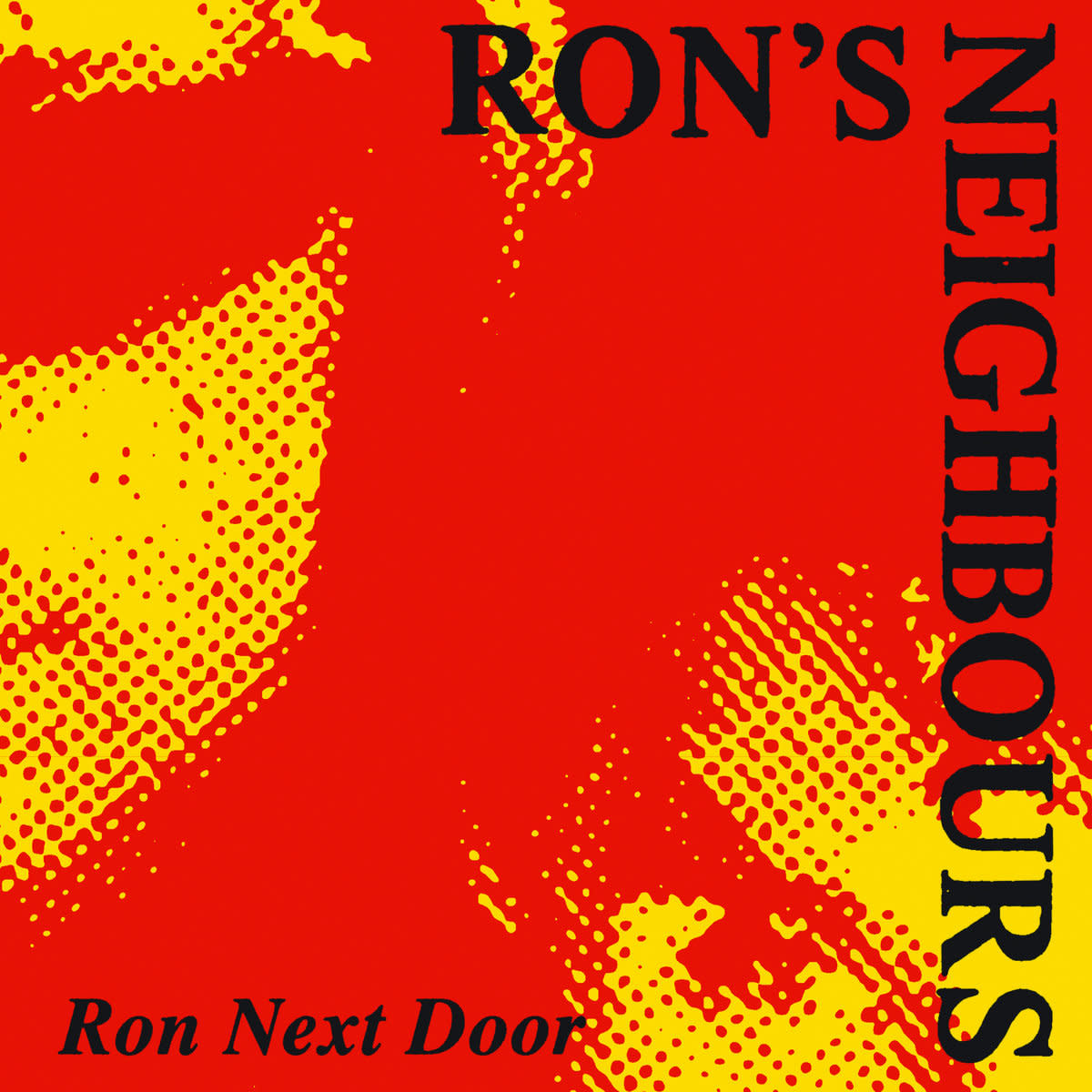 Emotional Rescue Ron's Neighbours - Ron Next Door