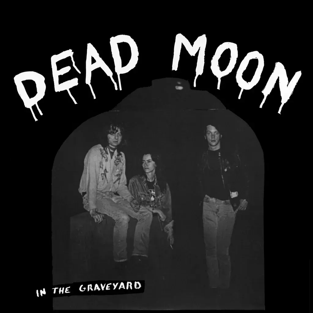 Mississippi Records Dead Moon - In The Graveyard