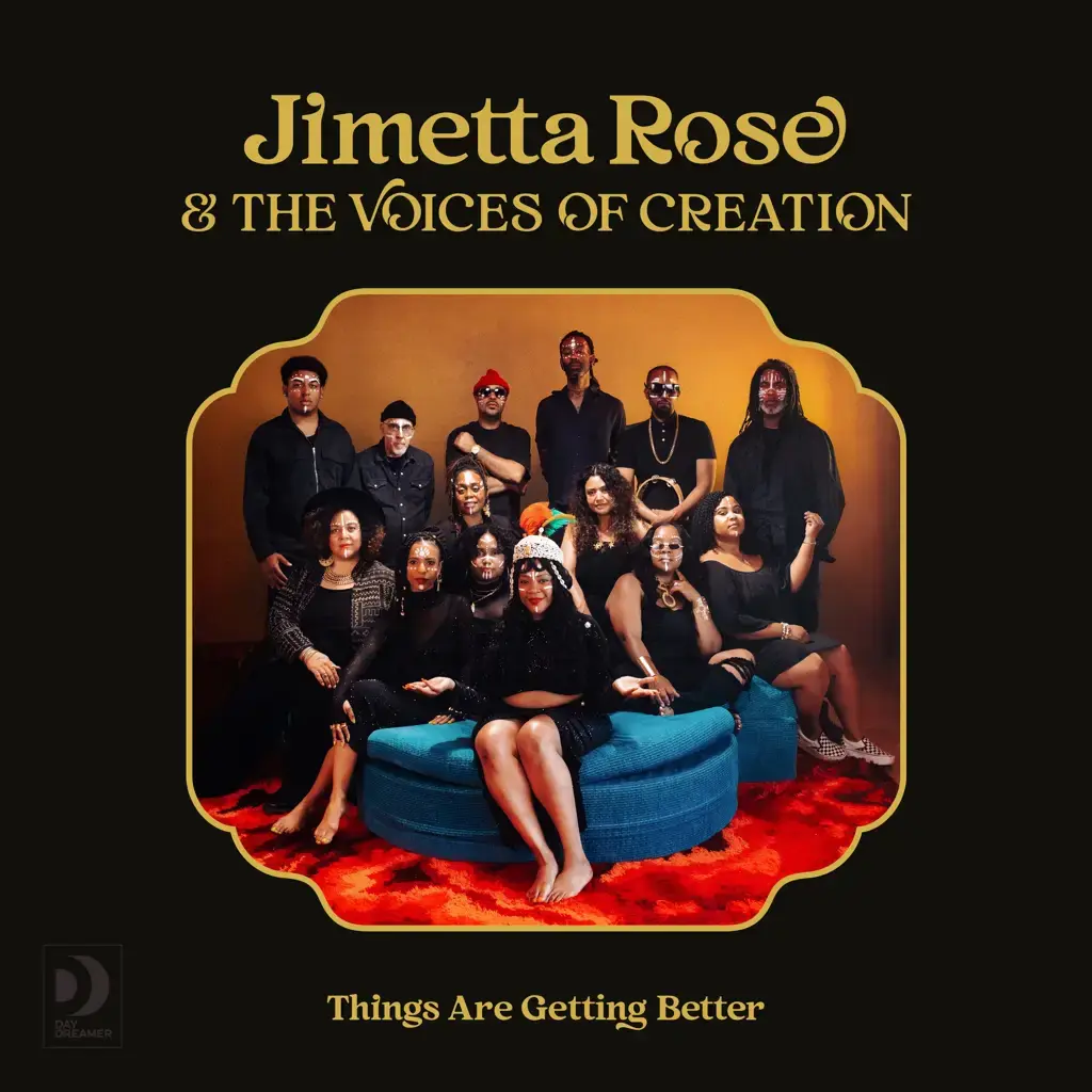 Day Dreamer Jimetta Rose & The Voices Of Creation - Things Are Getting Better