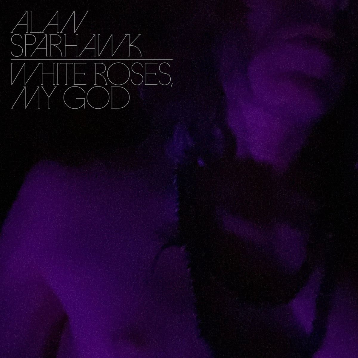 Sub Pop Alan Sparhawk - White Roses, My God (Loser Edition)