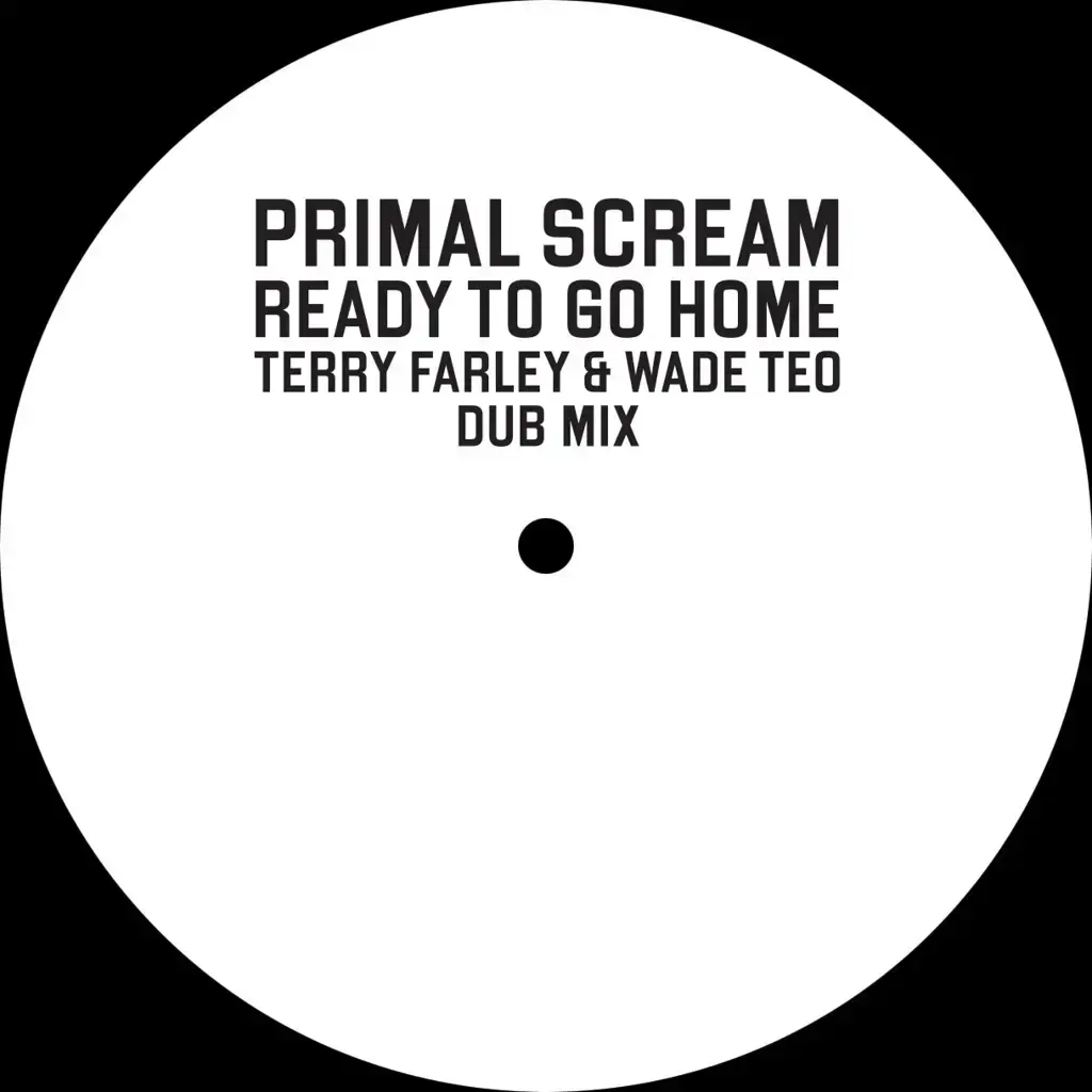 SIGNED Primal Scream - Ready To Go Home (Terry Farley & Wade Teo Dub Mix)