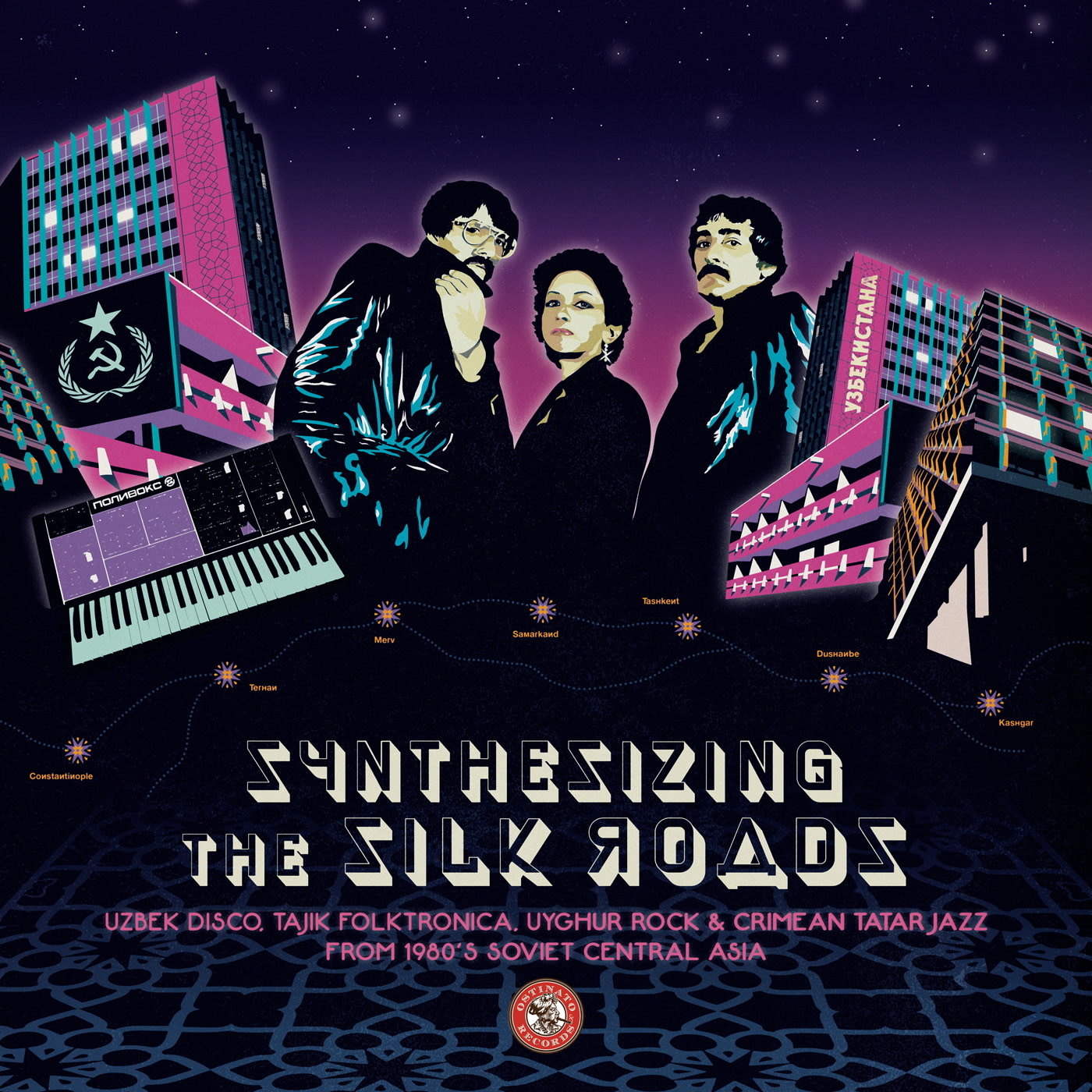 Ostinato Records Various - Synthesizing the Silk Roads: Uzbek Disco, Tajik Folktronica, Uyghur Rock & Crimean Tatar Jazz from 1980s Soviet Central Asia