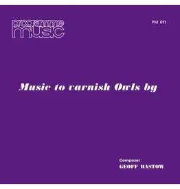 Be With Records Geoff Bastow - Music To Varnish Owls By