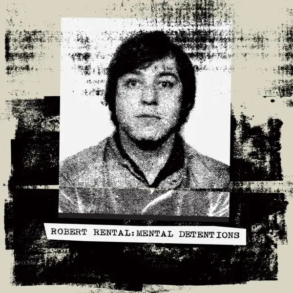 Dark Entries Robert Rental - Mental Detentions