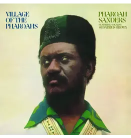 Endless Happiness Pharoah Sanders - Village Of The Pharoahs