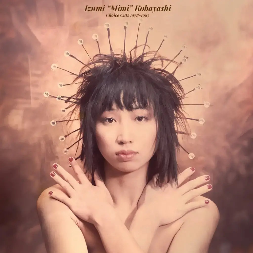 Time Capsule Izumi "Mimi" Kobayashi - Choice Cuts 1978-1983