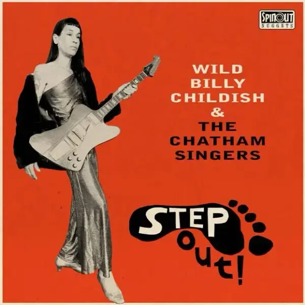 Spinout Nuggets Wild Billy Childish & The Chatham Singers - Step Out