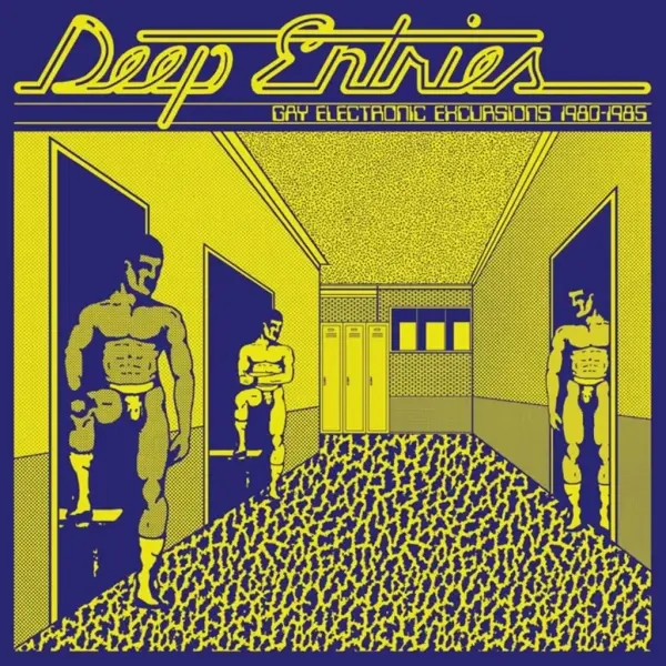 Dark Entries Various - Deep Entries: Gay Electronic Excursions 1979-1985