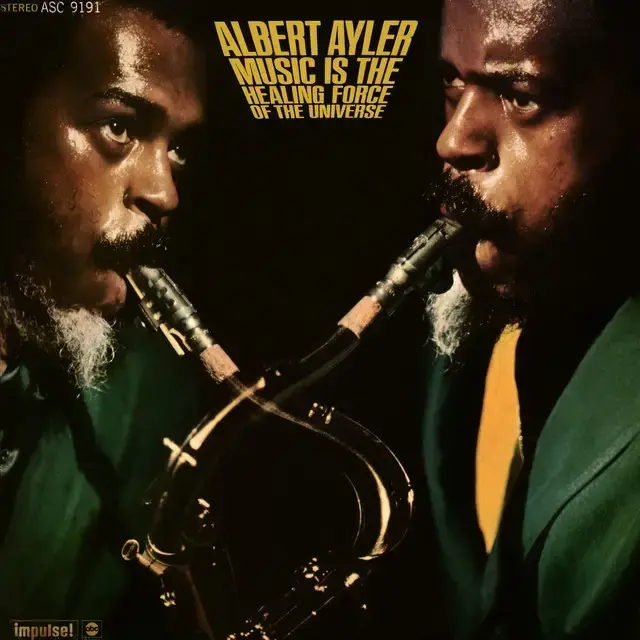 Elemental Music Albert Ayler - Music Is The Healing Force Of The Universe