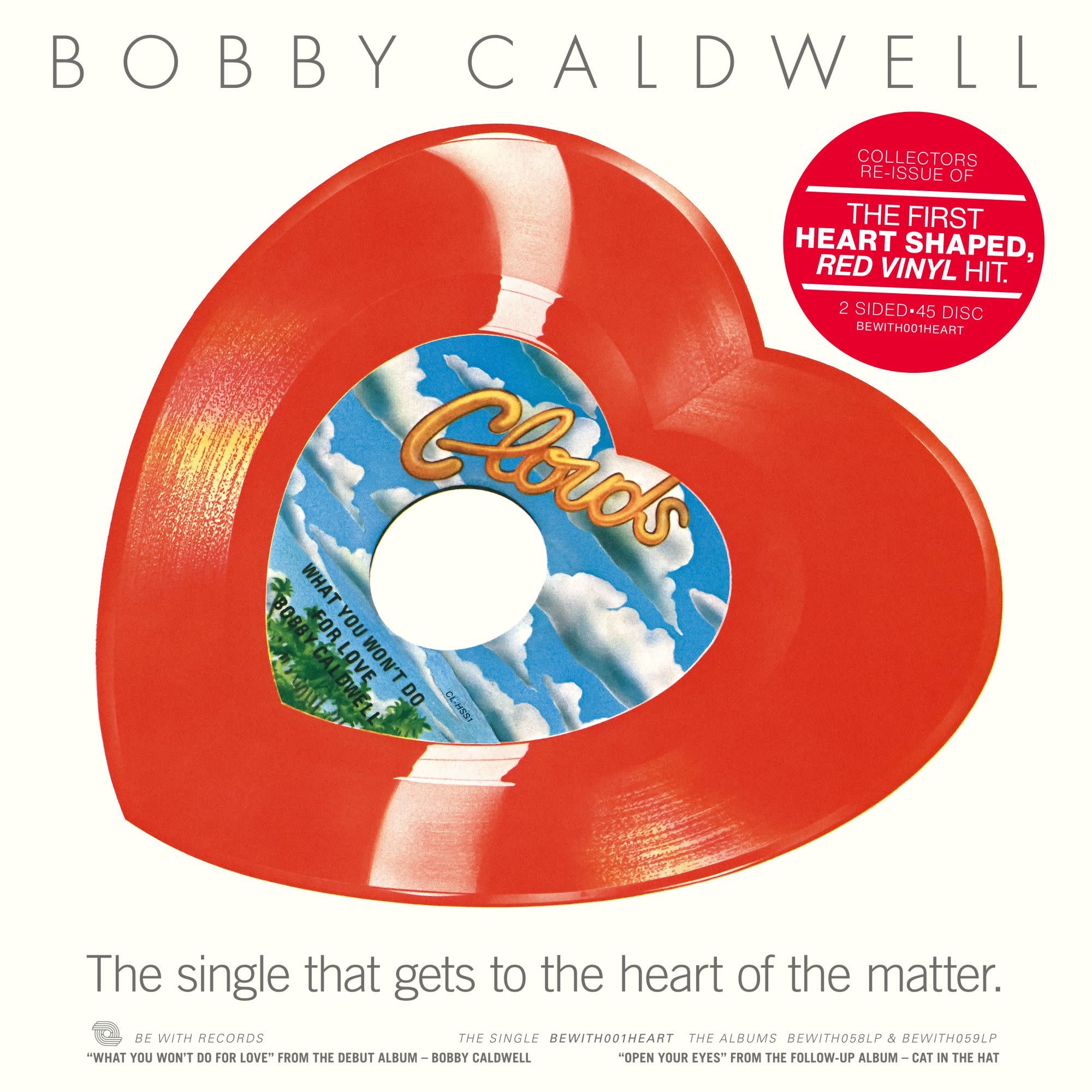 Be With Records Bobby Caldwell - What You Won’t Do For Love / Open Your Eyes