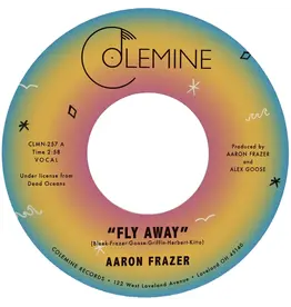 Colemine Records Aaron Frazer - Fly Away / Play On