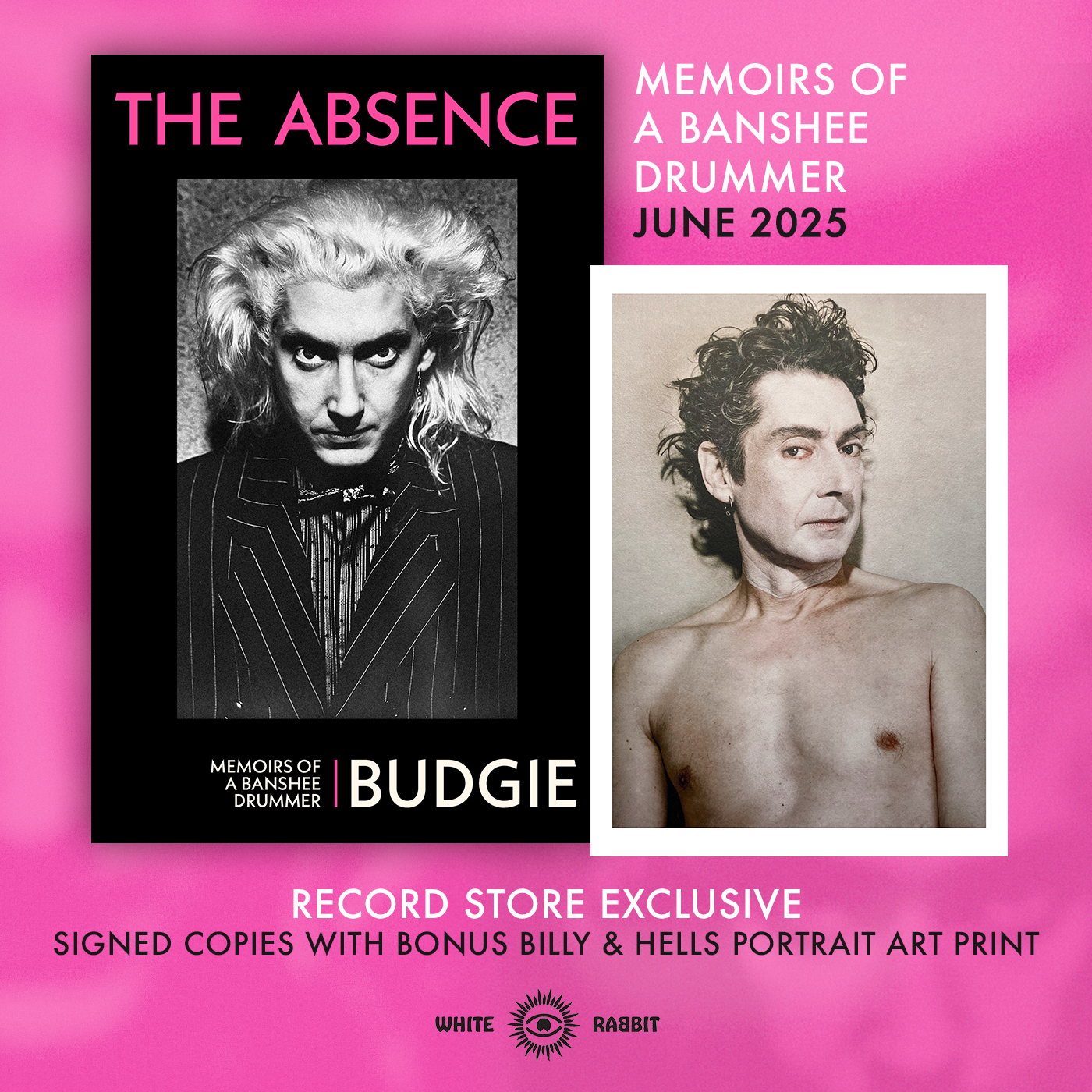 White Rabbit Books SIGNED Budgie - The Absence: Memoirs of a Banshee Drummer + Bonus Art Print