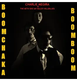 Numero Group Charlie Megira & The Bet She'an Valley Hillbillies - Boom Chaka Boom Boom