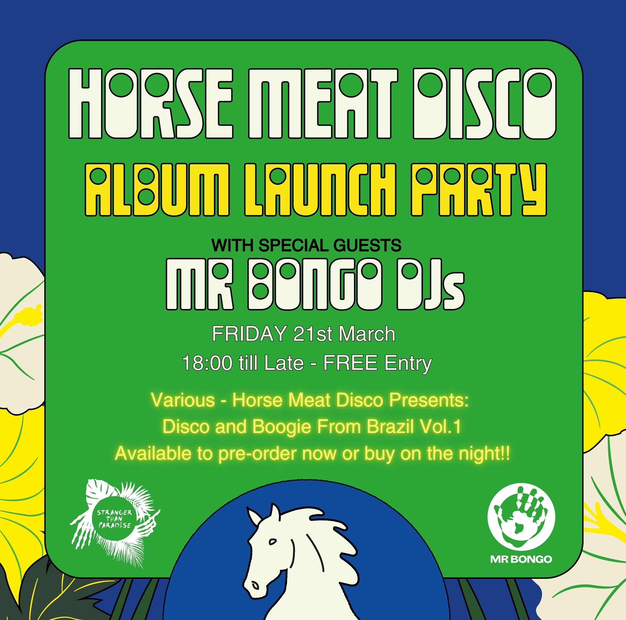 EVENT: HORSE MEAT DISCO PRESENTS DISCO AND BOOGIE FROM BRAZIL VOL 1. - LAUNCH PARTY - [Friday, 21st March 18:00pm till late]