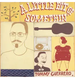 Be With Records Tommy Guerrero - A Little Bit Of Somethin’