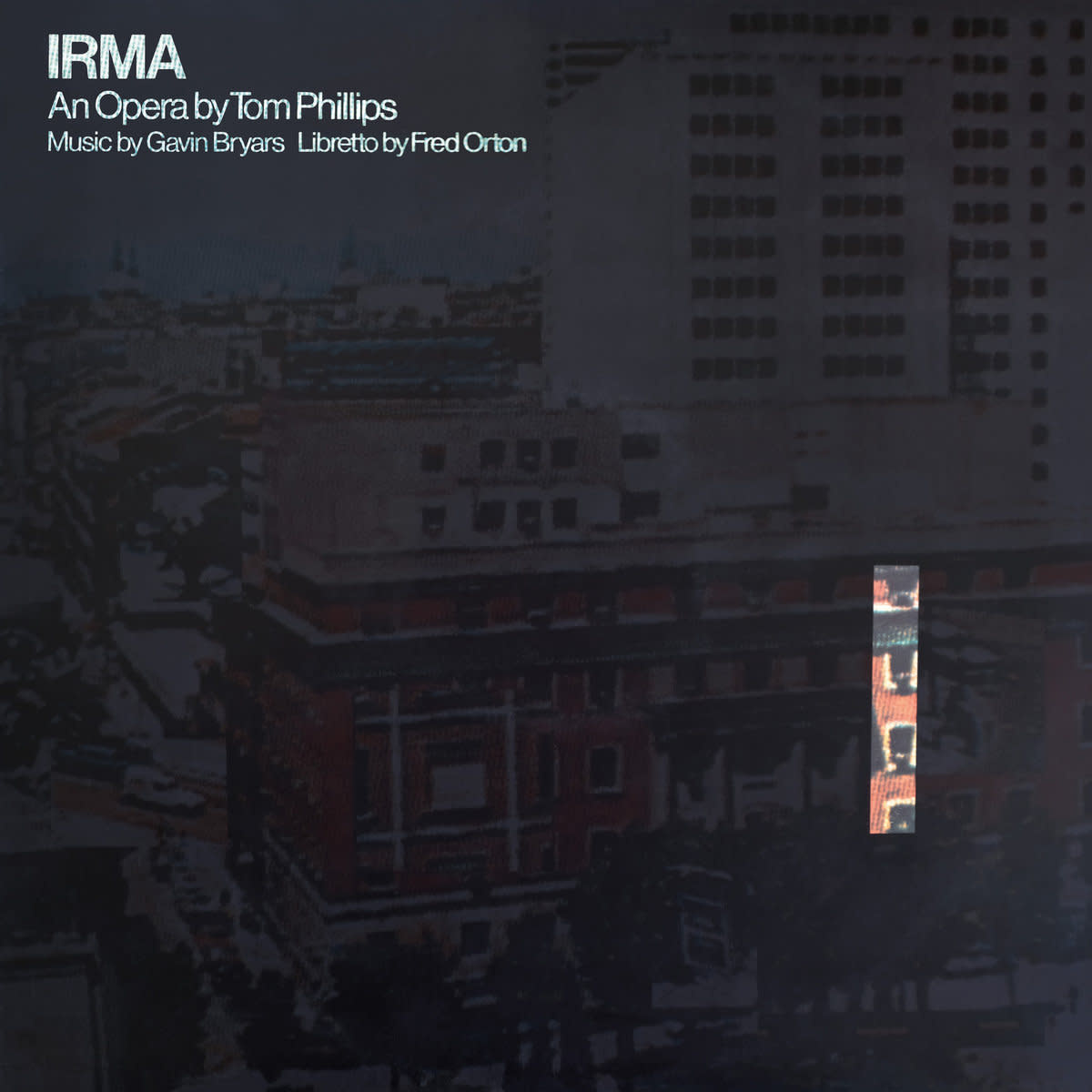 Dialogo Tom Phillips / Gavin Bryars / Fred Orton - Irma
