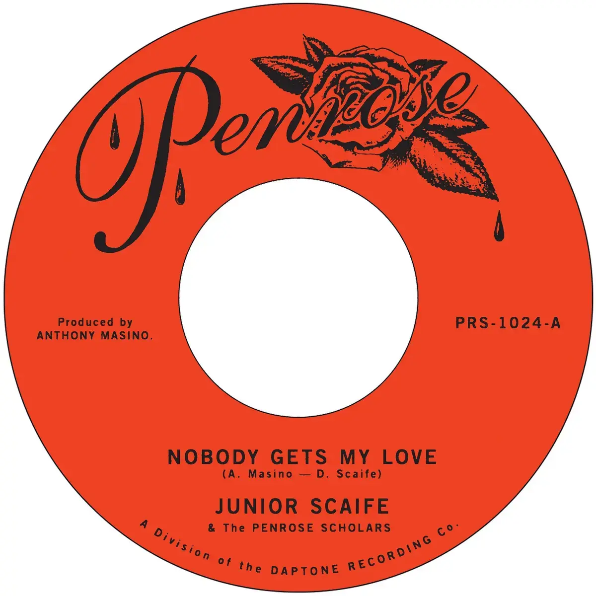 Penrose Records Junior Scaife and the Penrose Scholars - Nobody Gets My Love b/w Too Much Too Soon