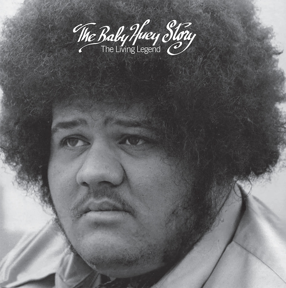 Strongly Felt Baby Huey - The Baby Huey Story