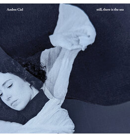 Gondwana Records Ambre Ciel - still, there is the sea