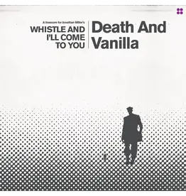 Fire Records Death and Vanilla - Whistle and I’ll Come to You (White Vinyl)