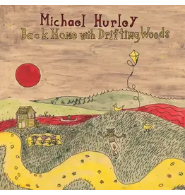 Mississippi Records Michael Hurley - Back Home With Drifting Woods