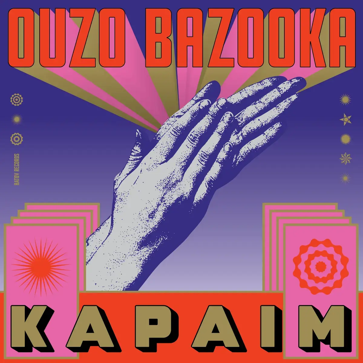 Batov Records Ouzo Bazooka - Kapaim