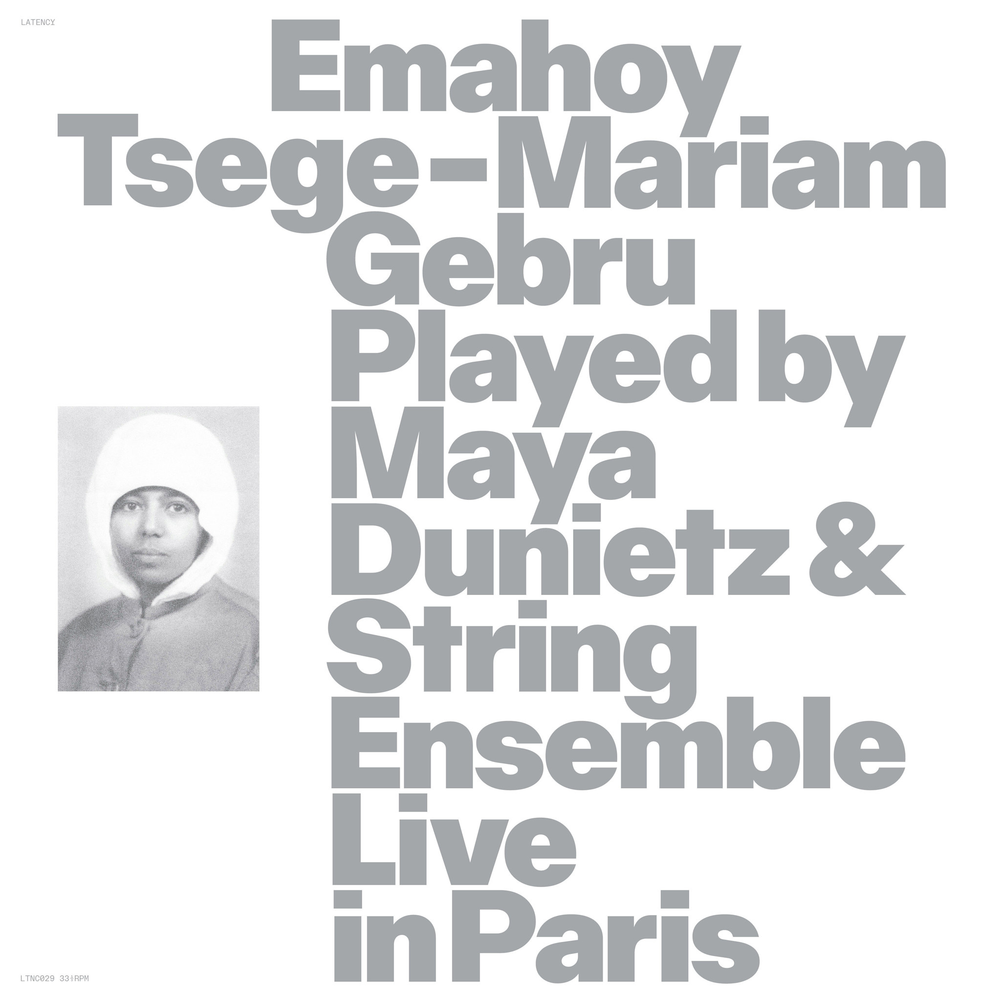 Latency Emahoy Tsege Mariam Gebru - Played By Maya Dunietz & String Ensemble, Live In Paris