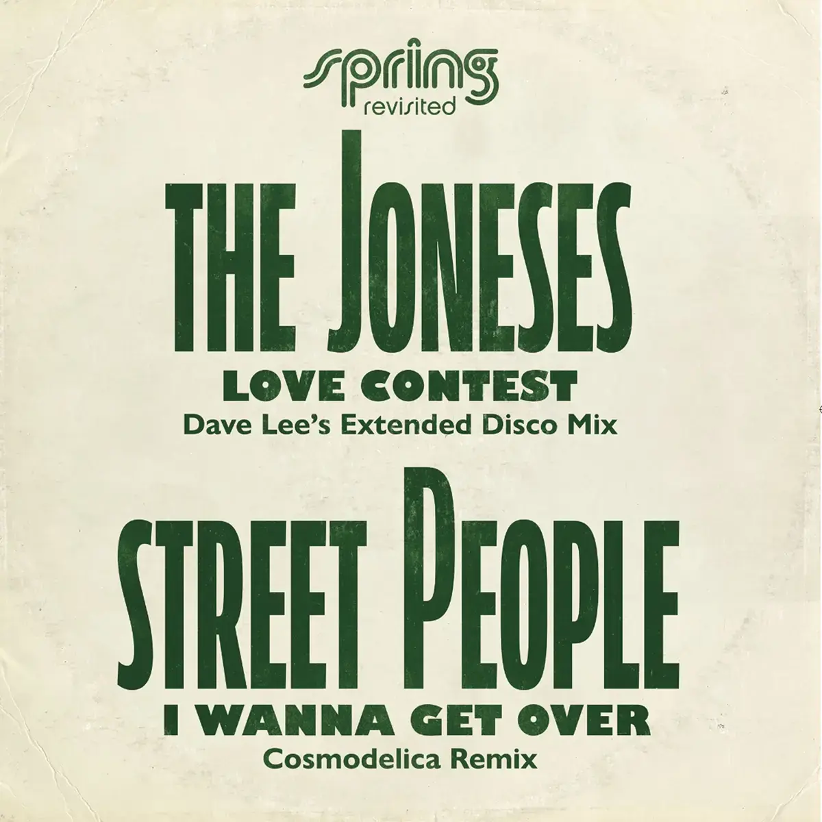 Acid Jazz The Joneses / Street People - Love Contest / I Wanna Get Over (Dave Lee & Cosmodelica Spring Revisited Mixes)