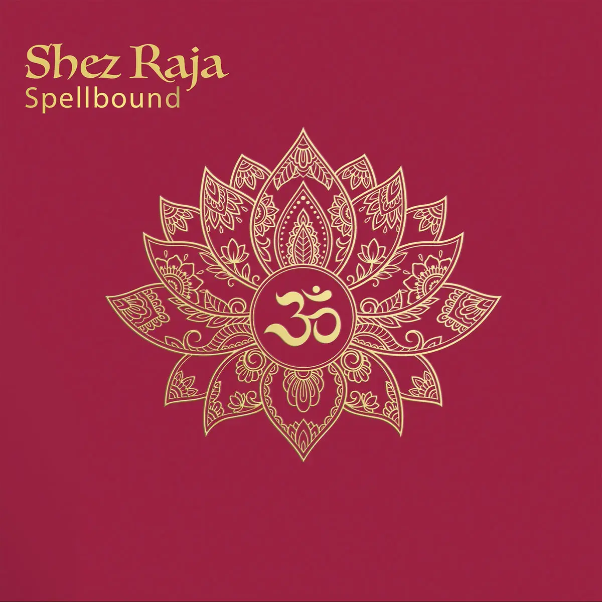 Raja Records Shez Raja - Spellbound