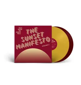 How Do You Are? Too Slow To Disco Neo: Various - The Sunset Manifesto Volume 2 (Yellow/Oxblood Vinyl)