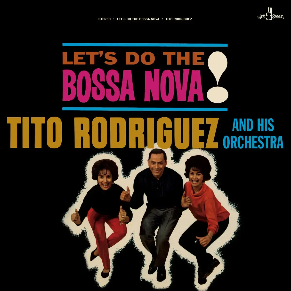 Jazz Samba Tito Rodriguez and His Orchestra - Let's Do The Bossa Nova!