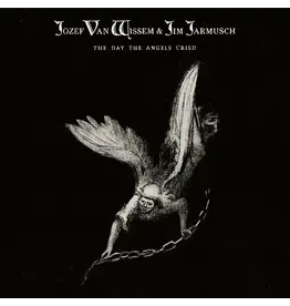 Incunabulum Records Jozef Van Wissem & Jim Jarmusch - The Day The Angels Cried
