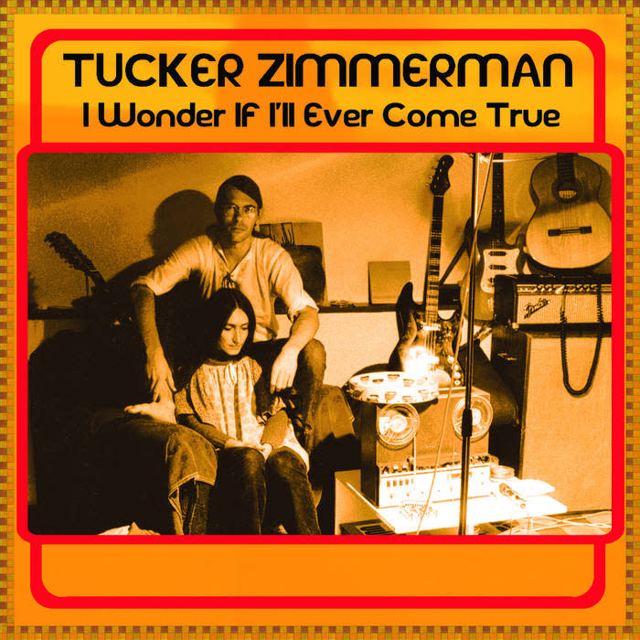 Big Potato Records Tucker Zimmerman - I Wonder If I’ll Ever Come True
