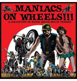 Go Fuzz! Various - Maniacs On Wheels: A Collection Of Manic Biker Movie Themes