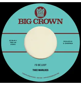 Big Crown Records Thee Marloes - I'd Be Lost b/w What's On Your Mind