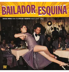 Vampisoul Various - El Bailador De La Esquina: Salsa Dura from the Disco Fuentes Vaults 1974-1985